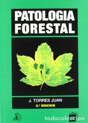 B&uuml;cher: PATOLOGIA FORESTAL - JUAN TORRES JUAN