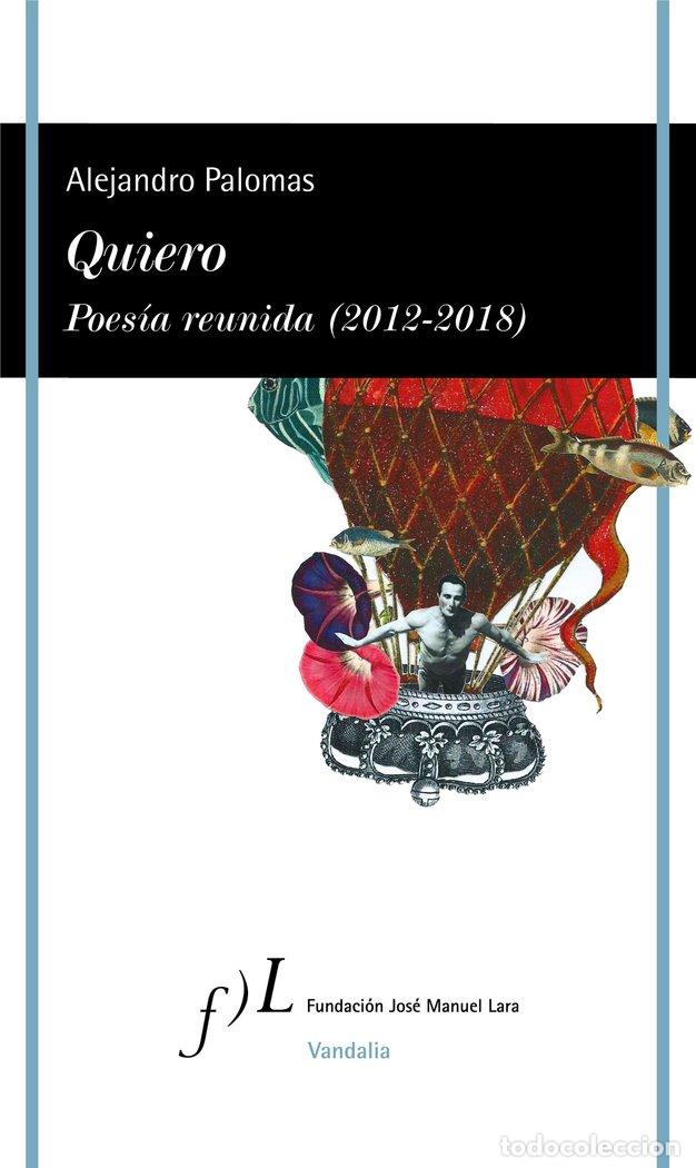 B&uuml;cher: QUIERO POESIA REUNIDA (2012-2018) - PALOMAS, ALEJANDRO