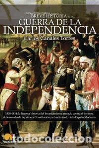Libri: BREVE HISTORIA GUERRA INDEPENDENCIA 1808 1814 - CANALES TORRES, CARLOS