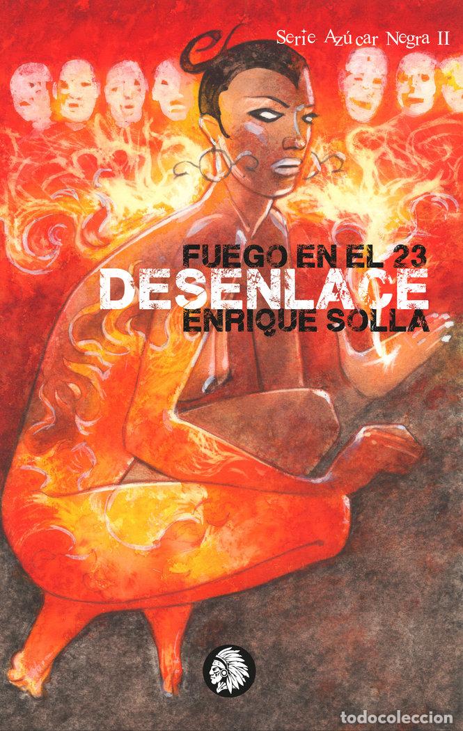 Livros: FUEGO EN EL 23 DESENLACE - SOLLA CHARRO, ENRIQUE