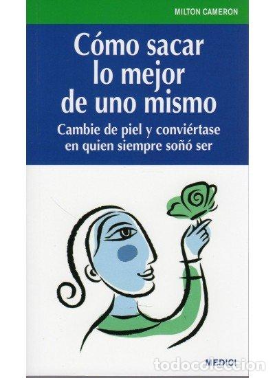 B&uuml;cher: COMO SACAR LO MEJOR DE UNO MISMO - CAMERON, M