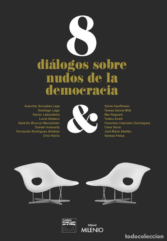 Livros: 8 DIALOGOS SOBRE NUDOS DE LA DEMOCRACIA - VARIOS AUTORES
