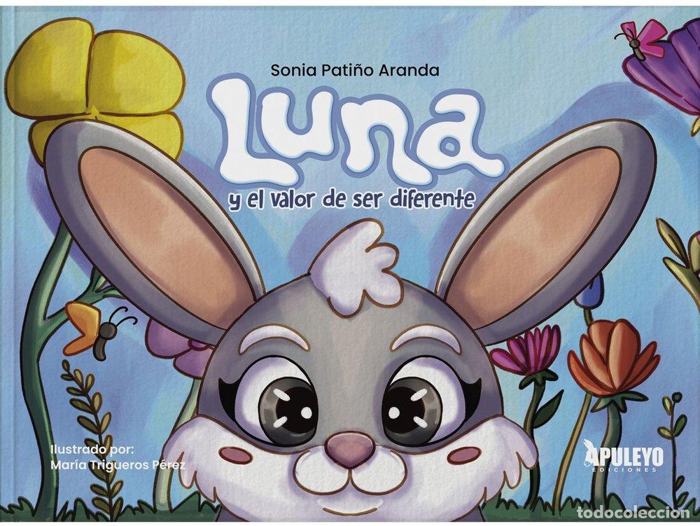 Livros: LUNA Y EL VALOR DE SER DIFERENTE - PATI&Ntilde;O ARANDA, SONIA