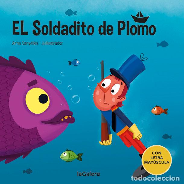 Livros: EL SOLDADITO DE PLOMO - CANYELLES, ANNA