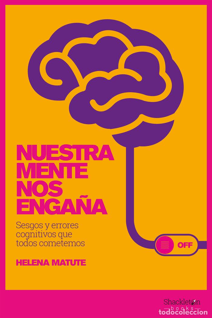 Livros: NUESTRA MENTE NOS ENGA&Ntilde;A - MATUTE, HELENA
