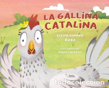Libri: LA GALLINA CATALINA - GINARD RIERA, ELENA