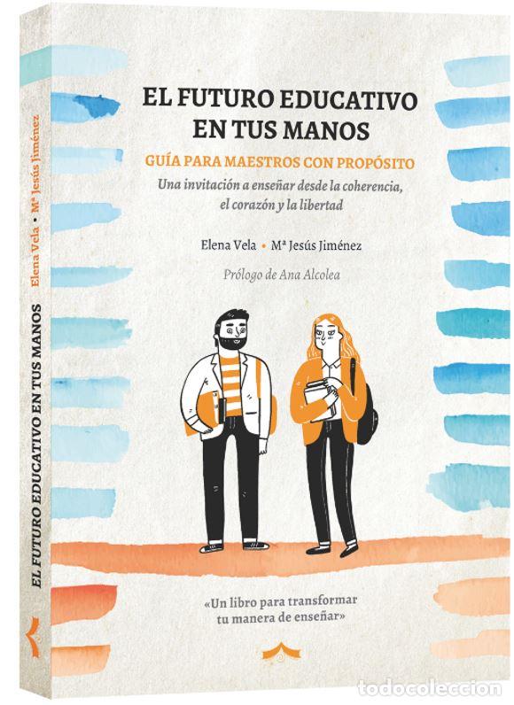 Libri: EL FUTURO EDUCATIVO EN TUS MANOS - Varios autores
