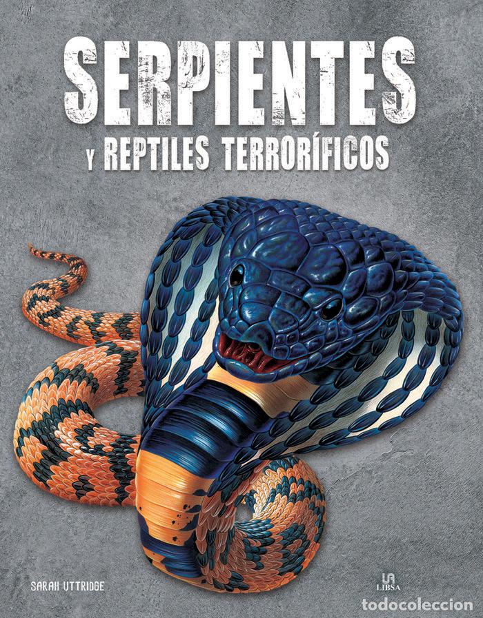Libri: SERPIENTES Y REPTILES TERRORIFICOS - UTTRIDGE, SARAH