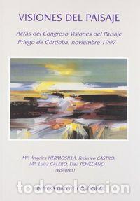 Libri: VISIONES DEL PAISAJE - HERMOSILLA, M&ordf; ANGELES