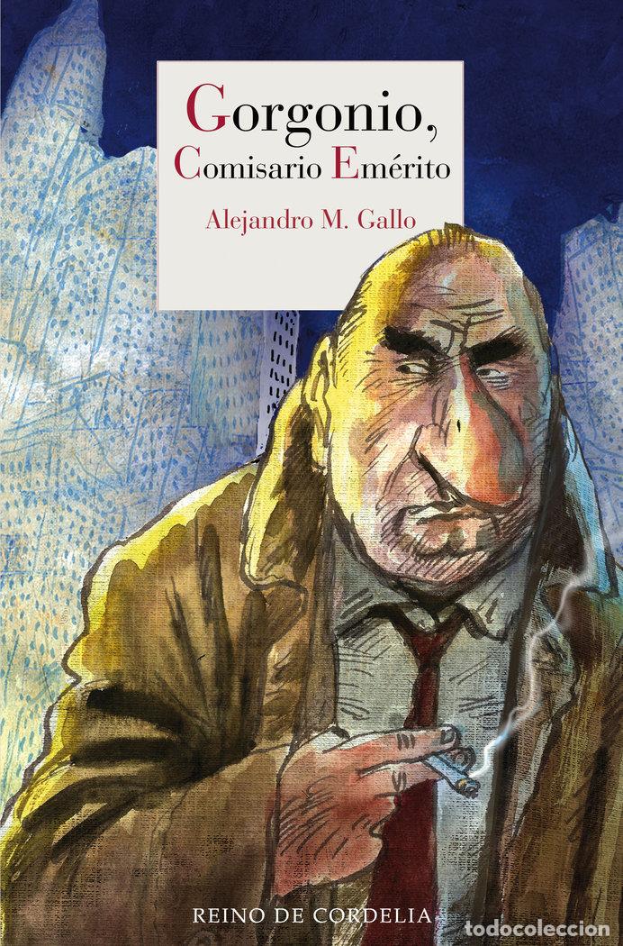 Libros: GORGONIO COMISARIO EMERITO - M GALLO, ALEJANDRO