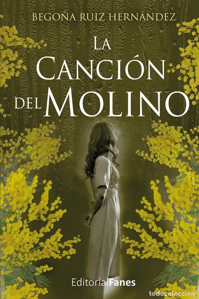Libros: LA CANCION DEL MOLINO - RUIZ HERNANDEZ, BEGO&Ntilde;A