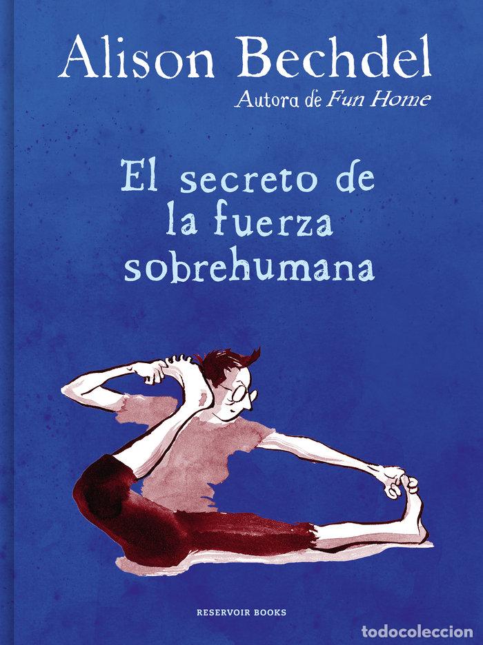 Libros: EL SECRETO DE LA FUERZA SOBREHUMANA - BECHDEL, ALISON
