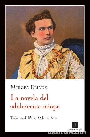 Libros: NOVELA DEL ADOLESCENTE MIOPE,LA - ELIADE, MIRCEA