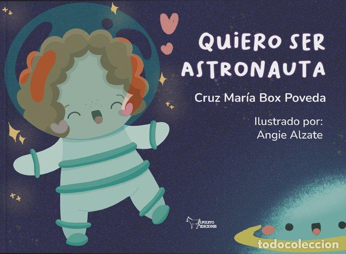 B&uuml;cher: QUIERO SER ASTRONAUTA - BOX POVEDA, CRUZ MARIA