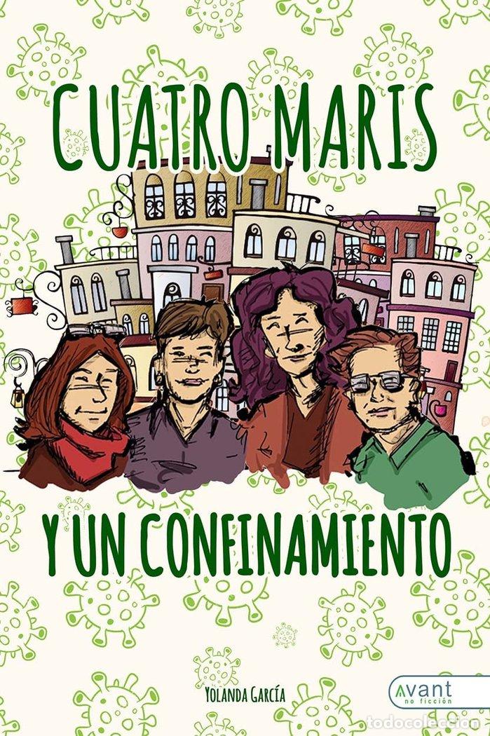 Libros: CUATRO MARIAS Y UN CONFINAMIENTO - GARCIA, YOLANDA