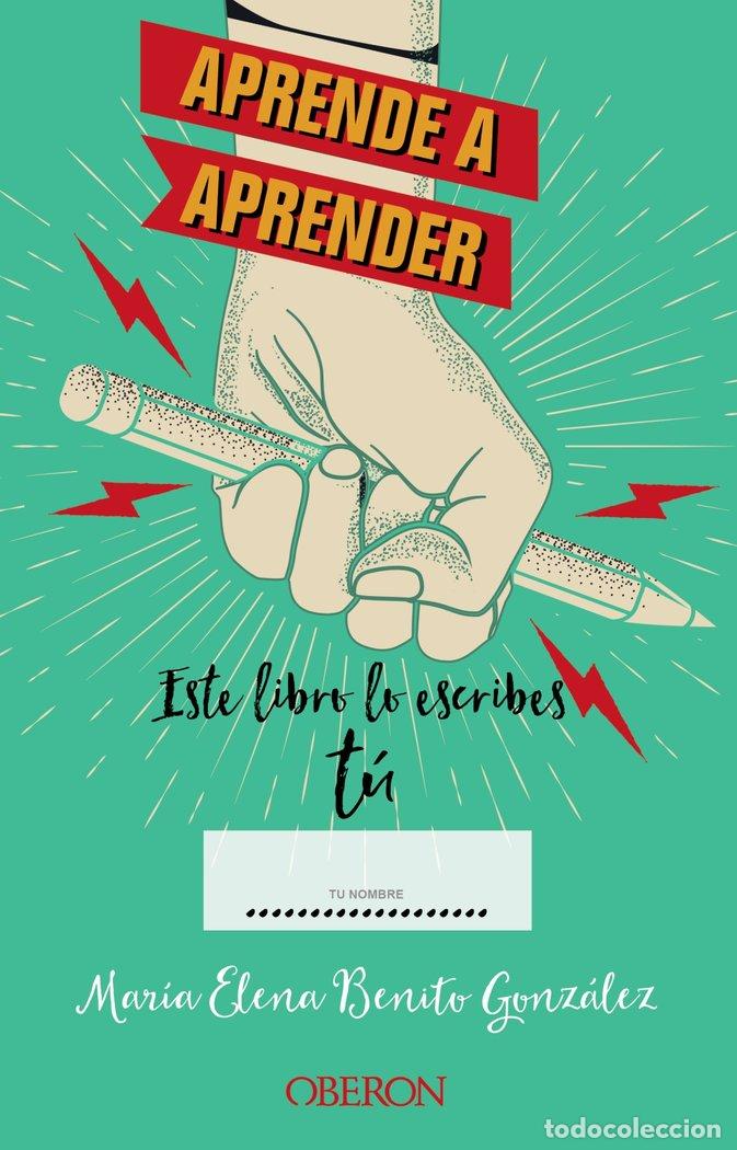 Libri: APRENDE A APRENDER ESTE LIBRO LO ESCRIBES TU - BENITO GONZALEZ, MARIA ELENA