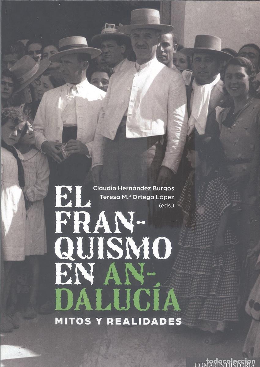 Libri: EL FRANQUISMO EN ANDALUC&Iacute;A - HERN&Aacute;NDEZ BURGOS, CLAUDIO