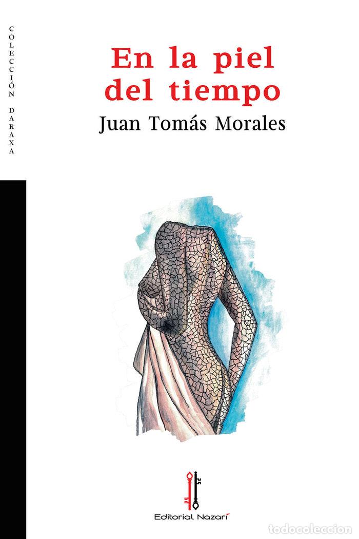 Libri: EN LA PIEL DEL TIEMPO - MORALES, JUAN TOMAS