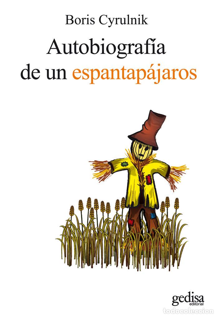 B&uuml;cher: AUTOBIOGRAFIA DE UN ESPANTAPAJAROS - CYRULNIK, BORIS