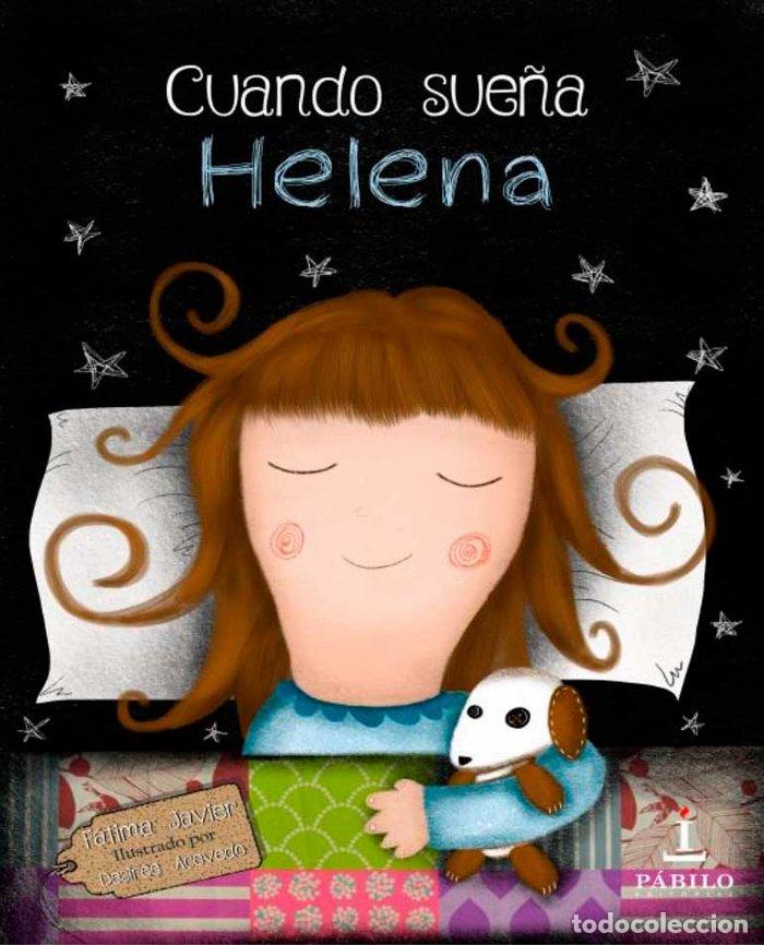 books: CUANDO SUE&Ntilde;A HELENA - JAVIER, FATIMA ILUSTRACION DESIRE ACEVEDO