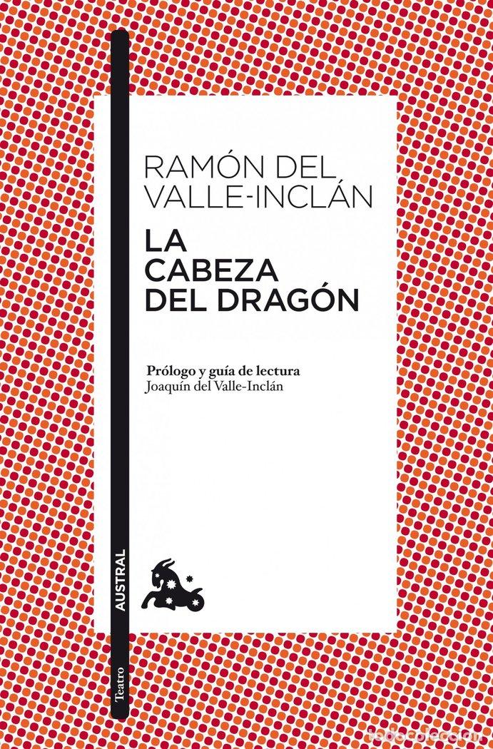 Libros: LA CABEZA DEL DRAG&Oacute;N - Ram&oacute;n del Valle Incl&aacute;n