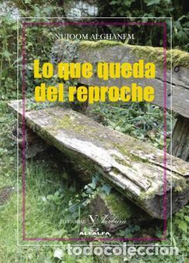 Livres: LO QUE QUEDA DEL REPROCHE - NUJOOM ALGHANEM