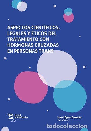 Livres: ASPECTOS CIENTIFICOS LEGALES Y ETICOS DEL TRATAMIENTO CON H - LOPEZ GUZMAN, JOSE