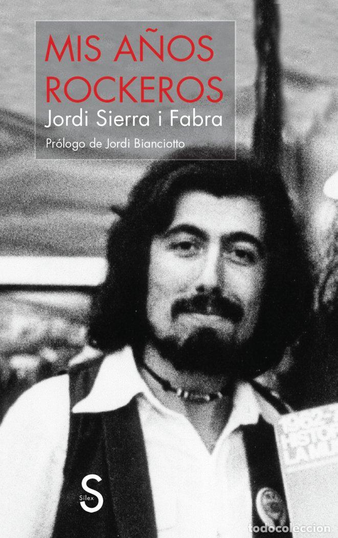 Livres: MIS A&Ntilde;OS ROCKEROS - SIERRA I FABRA, JORDI