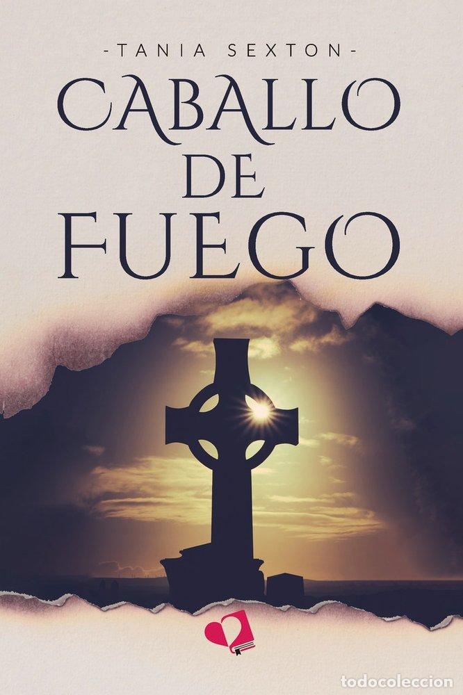 Livres: CABALLO DE FUEGO - TANIA SEXTON