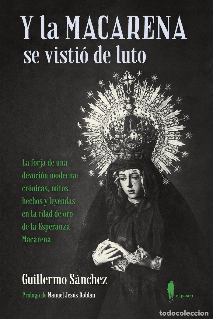 Libros: Y LA MACARENA SE VISTIO DE LUTO - SANCHEZ, GUILLERMO