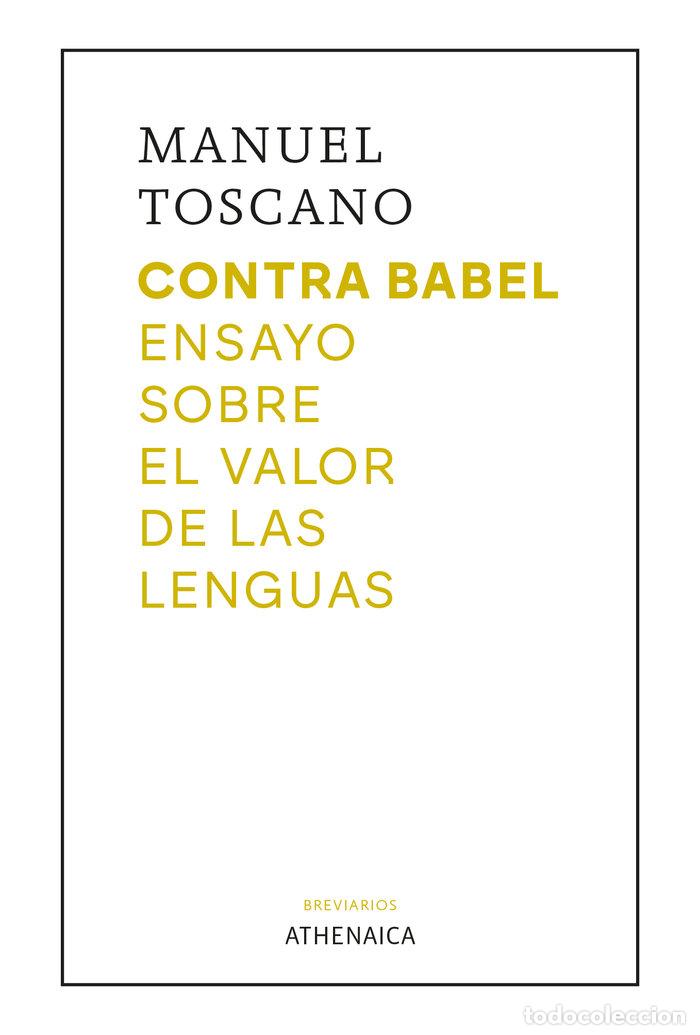 Libros: CONTRA BABEL - TOSCANO MENDEZ, MANUEL