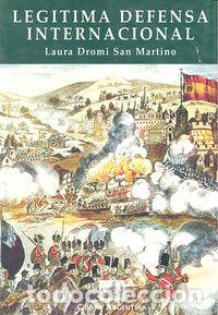 Libros: LEGITIMA DEFENSA INTERNACIONAL - DROMI, LAURA