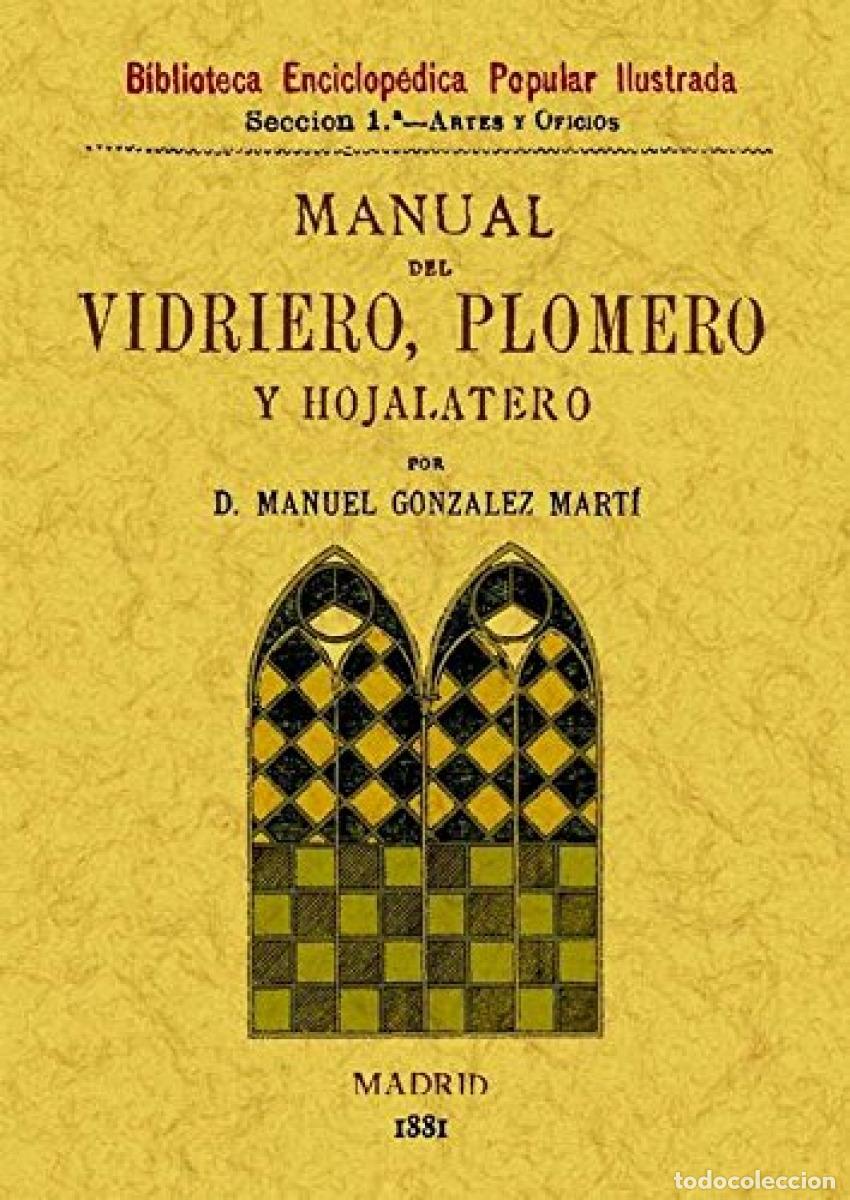 Libros: MANUAL DEL VIDRIERO, PLOMERO Y HOJALATERO - Gonz&aacute;lez Mart&iacute;, Manuel