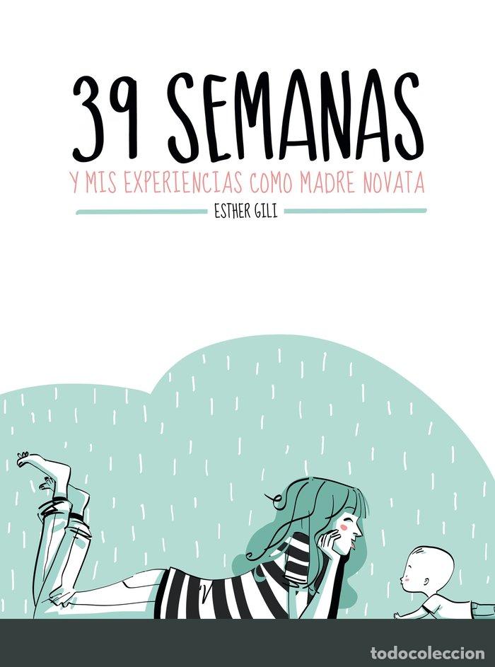 Libros: 39 SEMANAS - GILI, ESTHER
