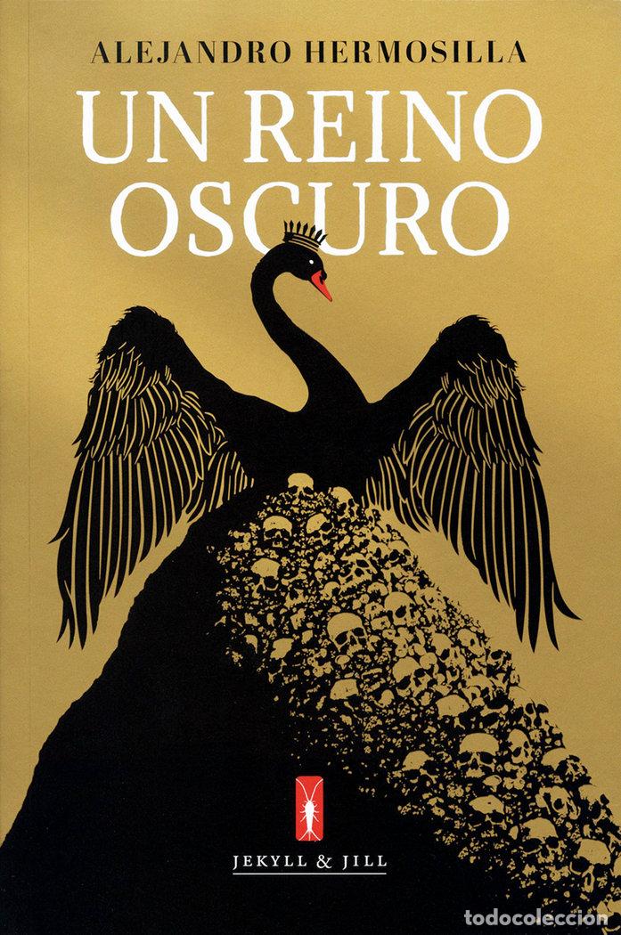 Livres: UN REINO OSCURO - HERMOSILLA, ALEJANDRO
