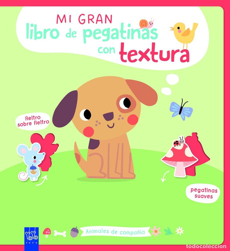 Libros: MI GRAN LIBRO DE PEGATINAS CON TEXTURA. ANIMALES DE COMPA&Ntilde;&Iacute;A - YOYO