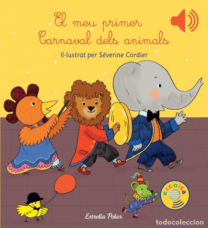 Livros: MEU PRIMER CARNAVAL DELS ANIMALS,EL - SEVERINE CORDIER