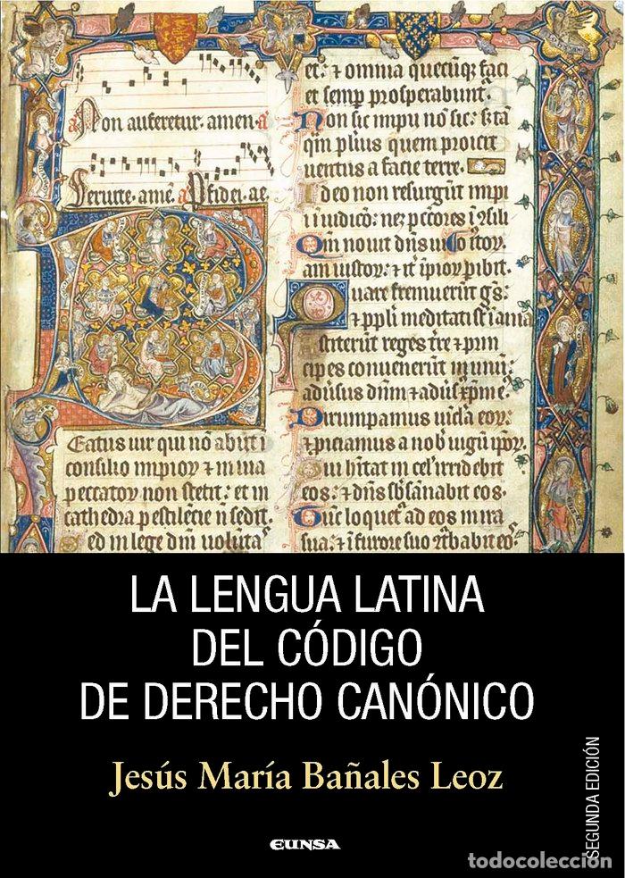 Libros: LENGUA LATINA DEL CODIGO DE DERECHO CANONICO, 2&ordf; ED.,LA - BA&Ntilde;ALES LEOZ, JOSE MARIA