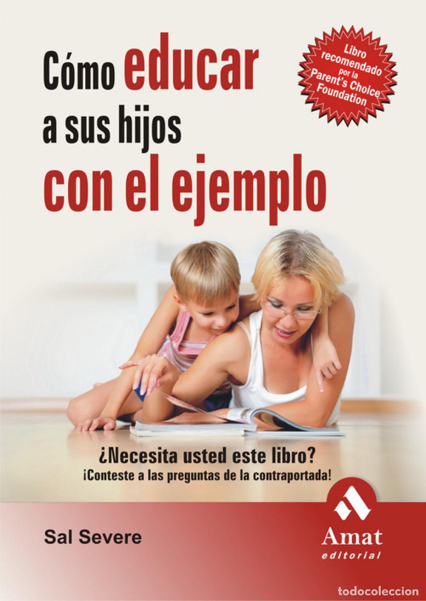 Libros: COMO EDUCAR A SUS HIJOS CON EL EJEMPLO N/E - Severe, Sal