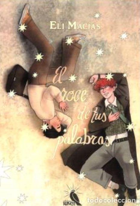 Libros: EL ROCE DE TUS PALABRAS - Macias, Eli