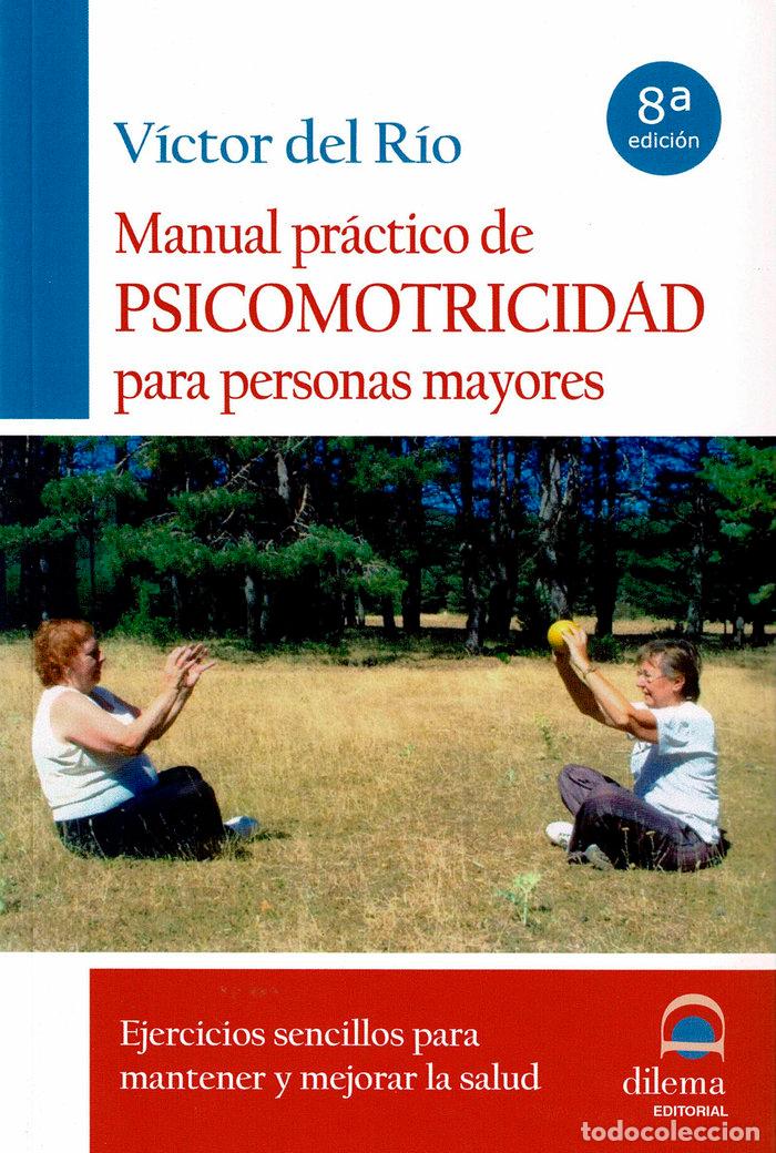 Libros: MANUAL PRACTICO DE PSICOMOTRICIDAD PARA PERSONAS MAYORES - RIO, VICTOR DEL