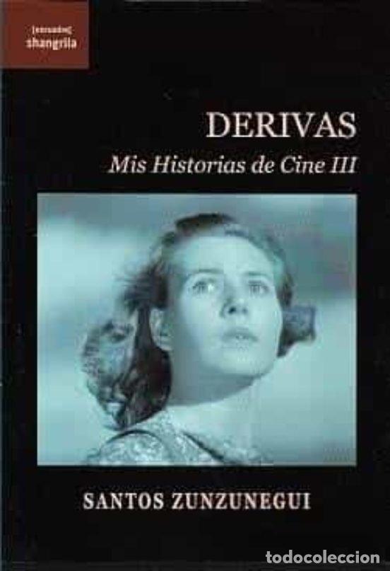 Libri: DERIVAS MIS HISTORIAS DE CINE 3 - SANTOS ZUNZUNEGUI