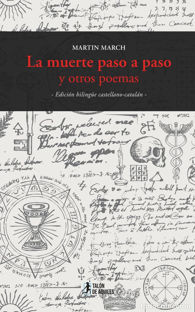 Libri: LA MUERTE PASO A PASO Y OTROS POEMAS - MARCH, MARTIN