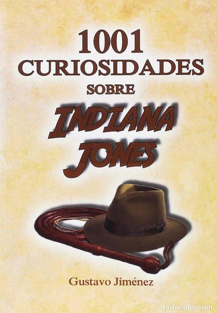 Livres: 1001 CURIOSIDADES SOBRE INDIANA JONES - JIMENEZ, GUSTAVO