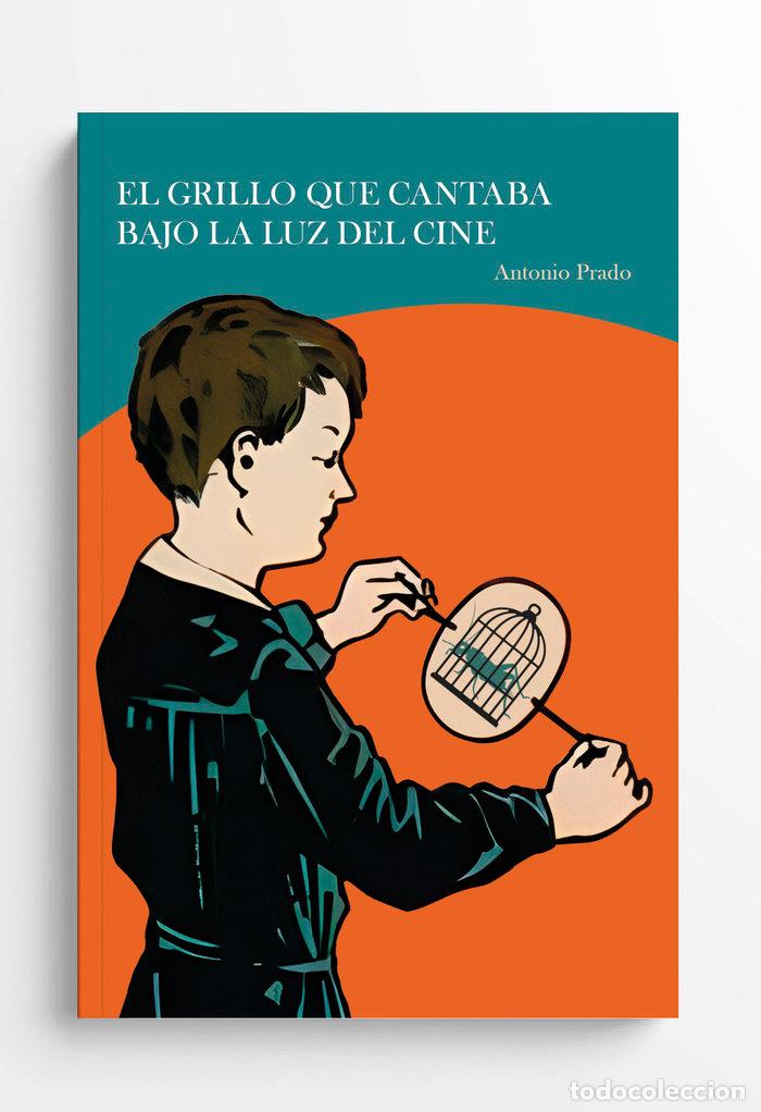 B&uuml;cher: EL GRILLO QUE CANTABA BAJO LA LUZ DEL CINE - ANTONIO, GONZALEZ PRADO