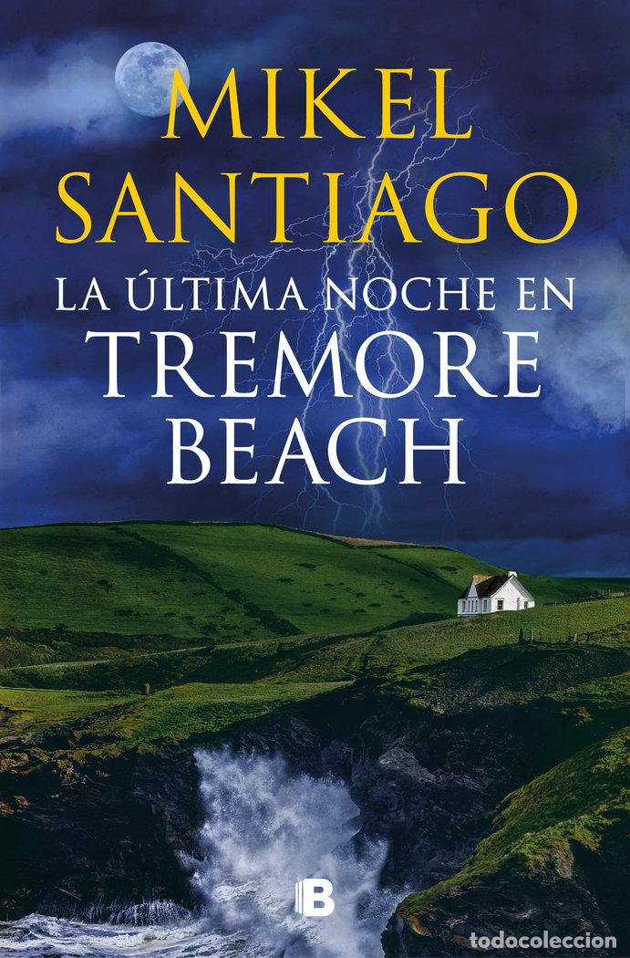 B&uuml;cher: LA ULTIMA NOCHE EN TREMORE BEACH - SANTIAGO, MIKEL