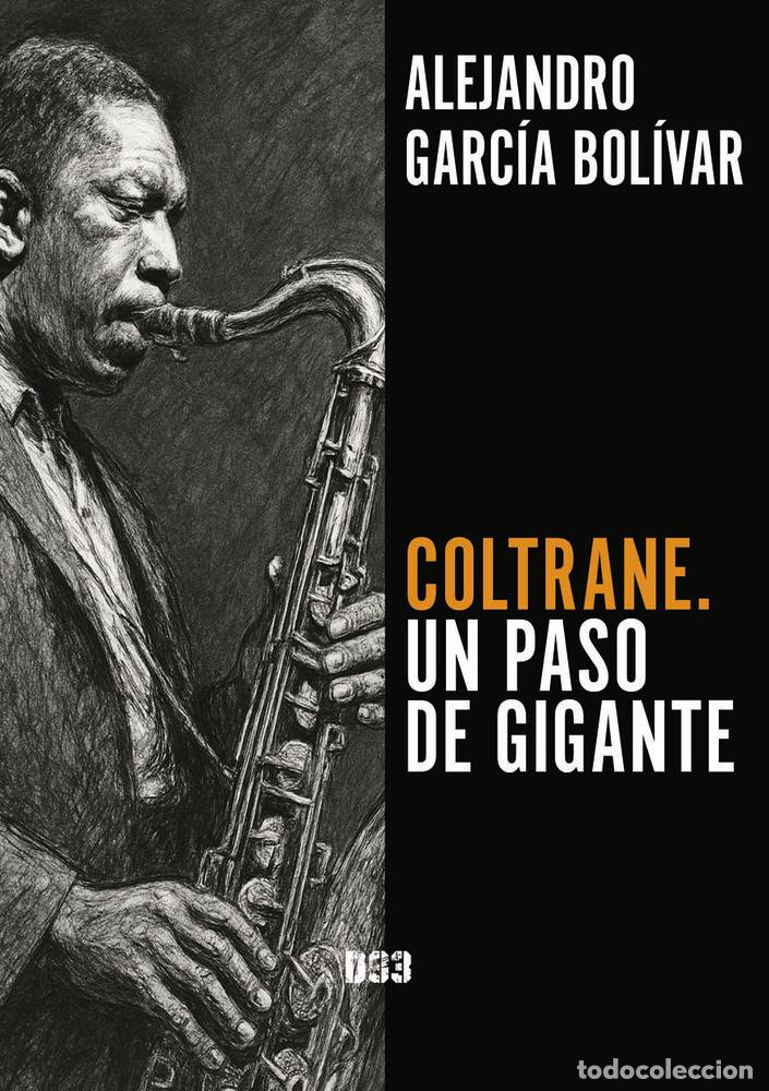 Livres: COLTRANE UN PASO DE GIGANTE - GARCIA BOLIVAR, ALEJANDRO