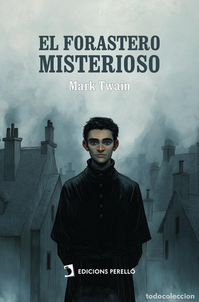 Libros: EL FORASTERO MISTERIOSO - TWAIN, MARK