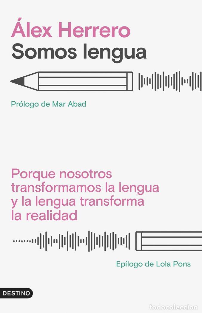 Libros: SOMOS LENGUA - ALEX HERRERO