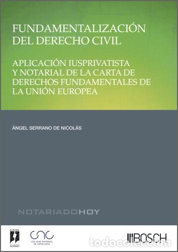 Libri: FUNDAMENTALIZACI&Oacute;N DEL DERECHO CIVIL - &Aacute;ngel Serrano de Nicol&aacute;s